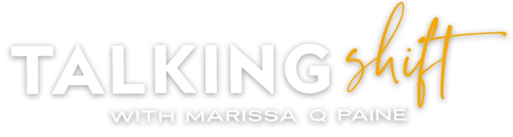 Talking Shift with Marissa Q. Paine